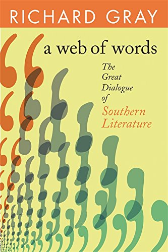 A Web of Words: The Great Dialogue of Southern Literature [Hardcover]