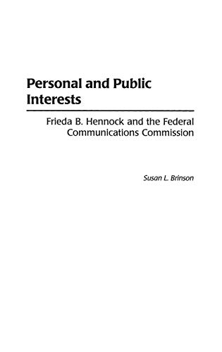 Personal and Public Interests Frieda B. Hennock and the Federal Communications  [Hardcover]