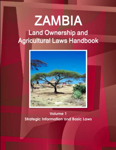 Zambia Land Onership And Agricultural Las Handbook Volume 1 Strategic Informat [Paperback]