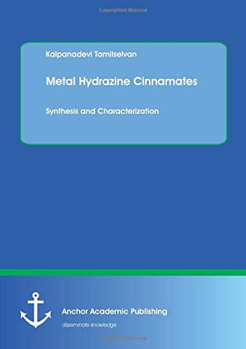 Metal Hydrazine Cinnamates [Paperback]