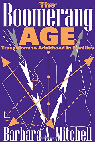 The Boomerang Age Transitions to Adulthood in Families [Paperback]