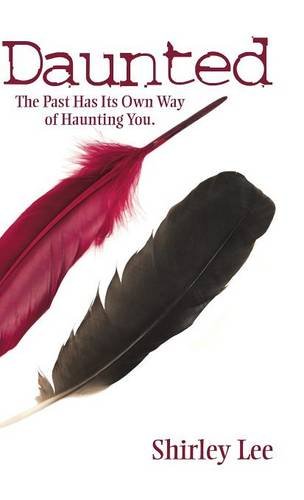 Daunted The Past Has Its On Way Of Haunting You. [Hardcover]