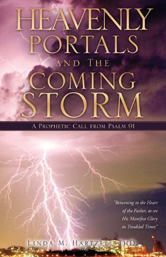 Heavenly Portals And The Coming Storm [Paperback]