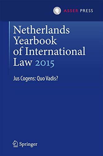 Netherlands Yearbook of International Law 2015: Jus Cogens: Quo Vadis? [Hardcover]