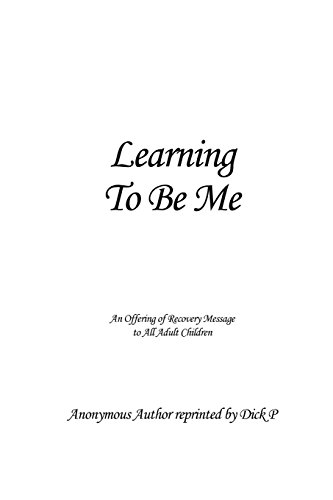 Learning To Be Me An Offering Of Recovery Message To All Adult Children [Paperback]