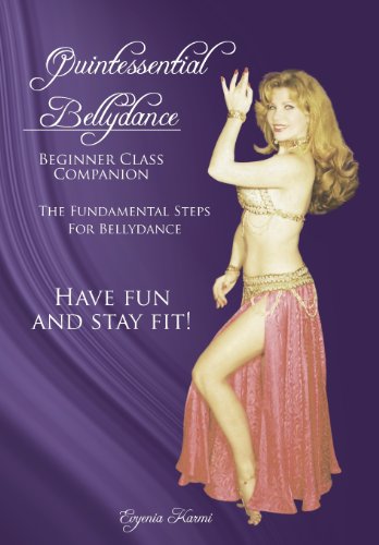 Quintessential Bellydance Beginner Class Companion [Hardcover]