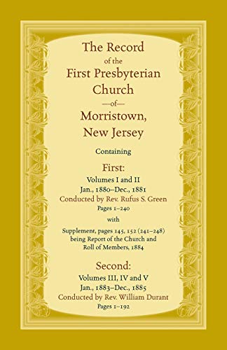 Record, First Presbyterian Church of Morriston, Ne Jersey Volumes I-V [Paperback]