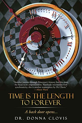 Time Is the Length to Forever : A Back Door Opens ... [Paperback]