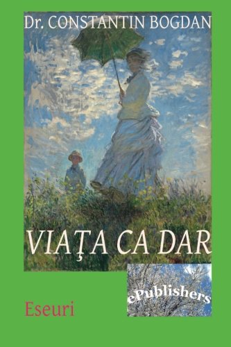 Viata Ca Dar Eseuri (romanian Edition) [Paperback]