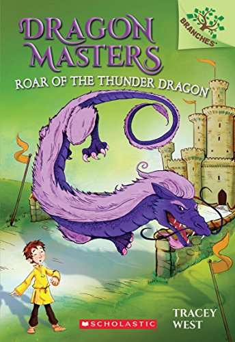 Roar of the Thunder Dragon: A Branches Book (