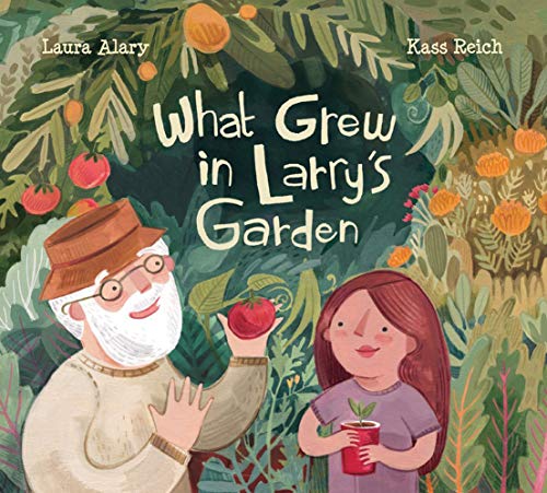 What Grew in Larry's Garden [Hardcover]