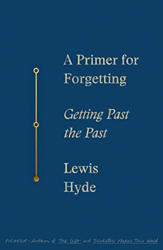 A Primer for Forgetting: Getting Past the Pas