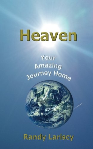 Heaven Your Amazing Journey Home [Paperback]