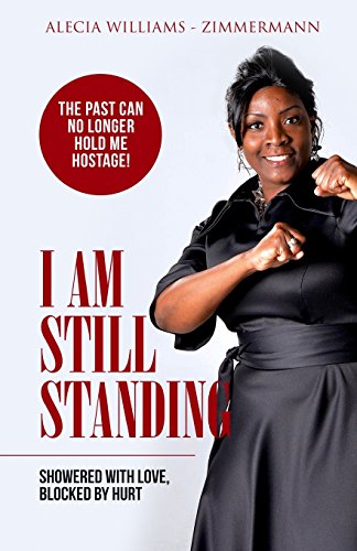 I Am Still Standing  Shoered ith Love Blocked by Hurt [Paperback]