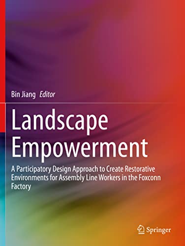 Landscape Empowerment: A Participatory Design Approach to Create Restorative Env [Paperback]