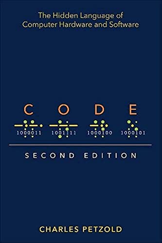 Code: The Hidden Language of Computer Hardware and Software [Paperback]