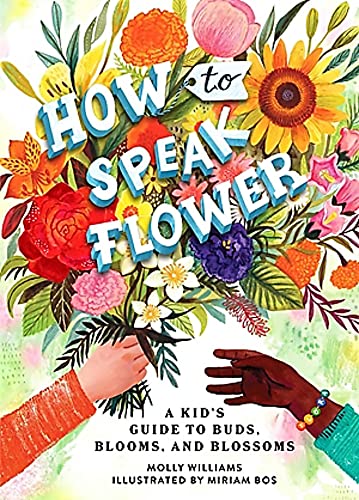 How to Speak Flower: A Kid's Guide to Bud