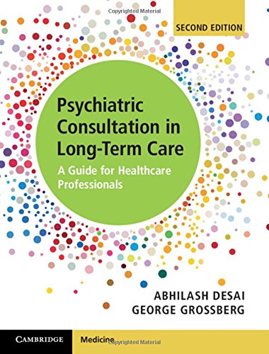 Psychiatric Consultation in Long-Term Care: A Guide for Healthcare Professionals [Hardcover]