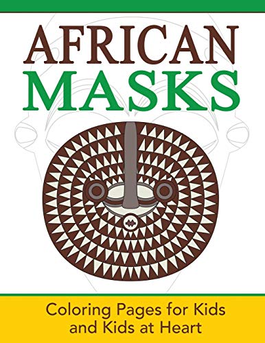 African Masks Coloring Pages For Kids And Kids At Heart (hands-On Art History)  [Paperback]