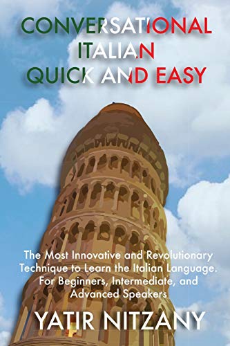 Conversational Italian Quick and Easy  The Most Innovative and Revolutionary Te [Paperback]