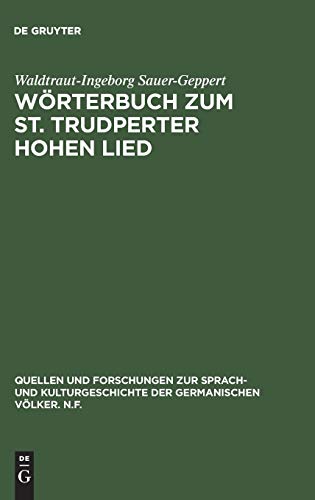 Wrterbuch Zum St. Trudperter Hohen Lied  Ein Beitrag Zur Sprache der Mittelalt [Hardcover]