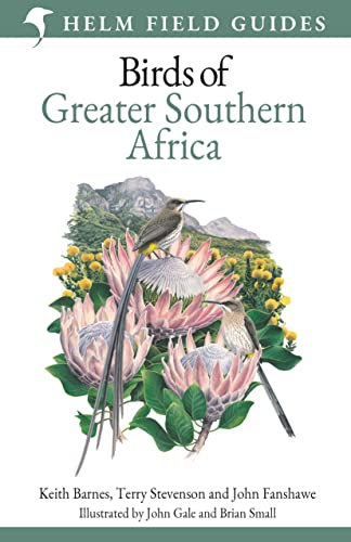 Field Guide to Birds of Greater Southern Africa [Paperback]