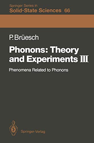 Phonons: Theory and Experiments III: Phenomena Related to Phonons [Paperback]