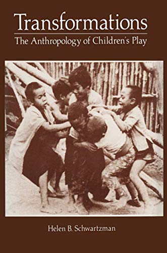 Transformations: The Anthropology of Childrens Play [Paperback]