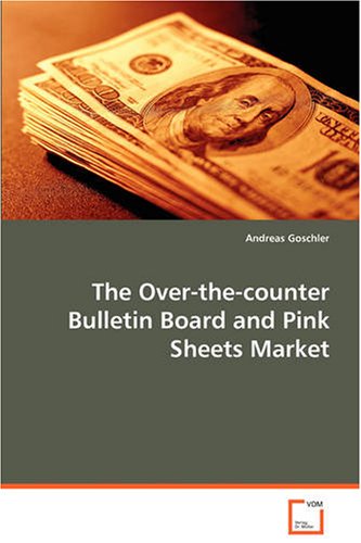 over-the-Counter Bulletin Board and Pink Sheets Market [Paperback]