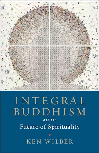 Integral Buddhism: And the Future of Spirituality [Paperback]