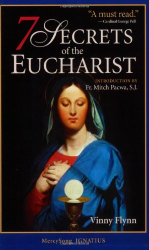 The 7 Secrets of the Eucharist [Paperback]