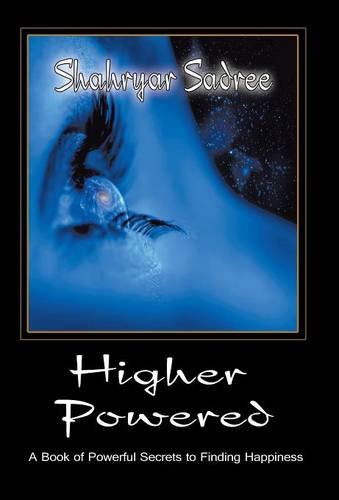 Higher Poered A Book Of Poerful Secrets To Finding Happiness [Hardcover]