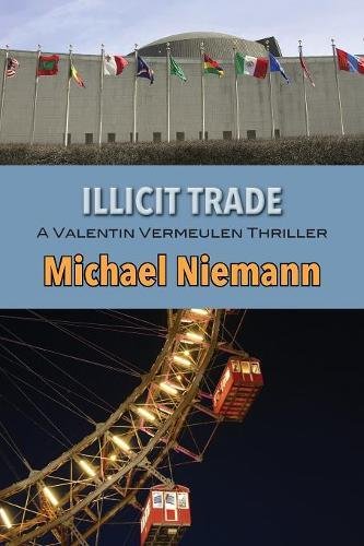 Illicit Trade (valentin Vermeulen Thriller) [Paperback]