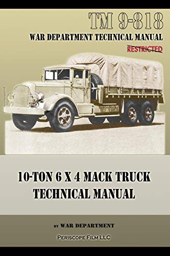 10-Ton 6 X 4 Mack Truck Technical Manual Tm 9-818 [Paperback]