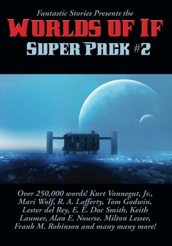 Fantastic Stories Presents The Worlds Of If Super Pack 2 [Paperback]