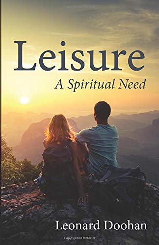 Leisure A Spiritual Need [Paperback]