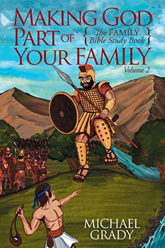 Making God Part of Your Family The Family Bible Study Guide -Volume 2 [Paperback]