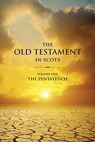 The Old Testament In Scots Volume One The Pentateuch (scots Edition) [Paperback]