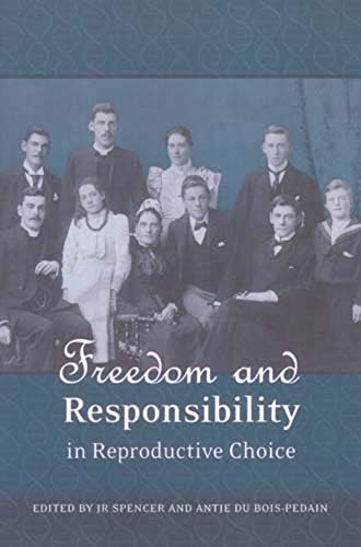 Freedom and Responsibility in Reproductive Choice [Paperback]