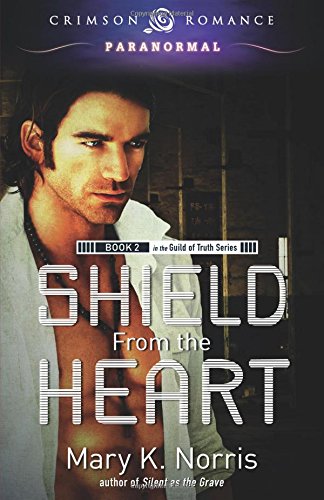 Shield From The Heart [Paperback]