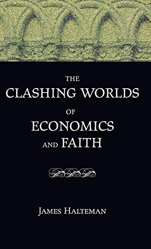 Clashing Worlds of Economics and Faith [Hardcover]