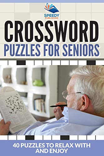 Crossord Puzzles For Seniors 40 Puzzles To Relax With And Enjoy [Paperback]