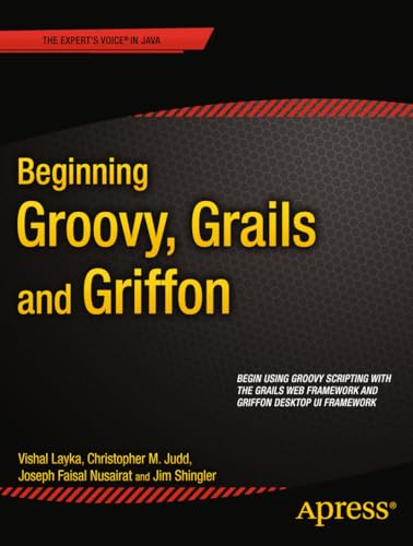 Beginning Groovy, Grails and Griffon [Paperback]