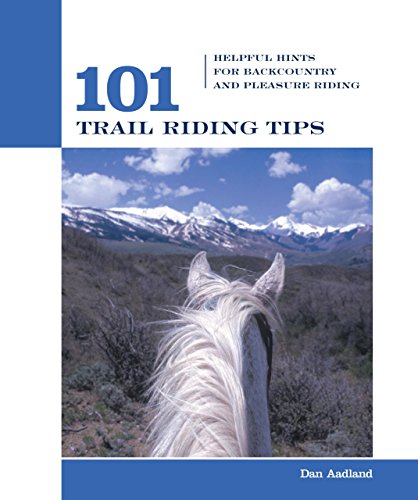 101 Trail Riding Tips: Helpful Hints For Backcountry And Pleasure Riding [Paperback]