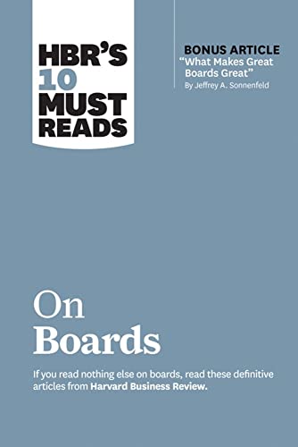 HBRs 10 Must Reads on Boards (with bonus article What Makes Great Boards Great [Paperback]