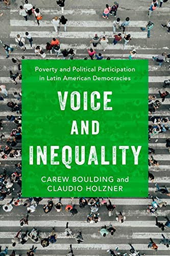 Voice and Inequality Poverty and Political Participation in Latin American Demo [Hardcover]