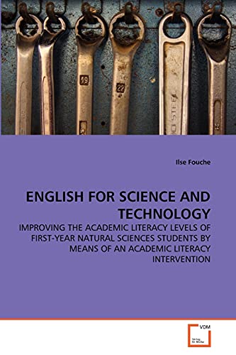 English For Science And Technology Improving The Academic Literacy Levels Of Fi [Paperback]