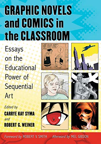 Graphic Novels And Comics In The Classroom Essays On The Educational Poer Of S [Paperback]