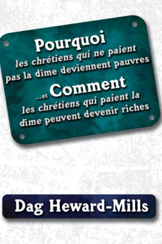 Pourquoi Les Chretiens Qui Ne Paient Pas La Dime Deviennent Pauvres (french Edit [Paperback]