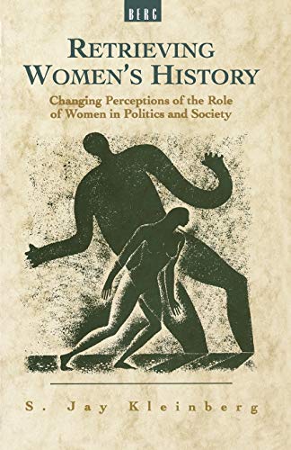 Retrieving Women's History Changing Perceptions of the Role of Women in Politic [Paperback]